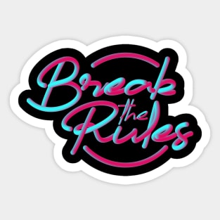 Break the rules Sticker